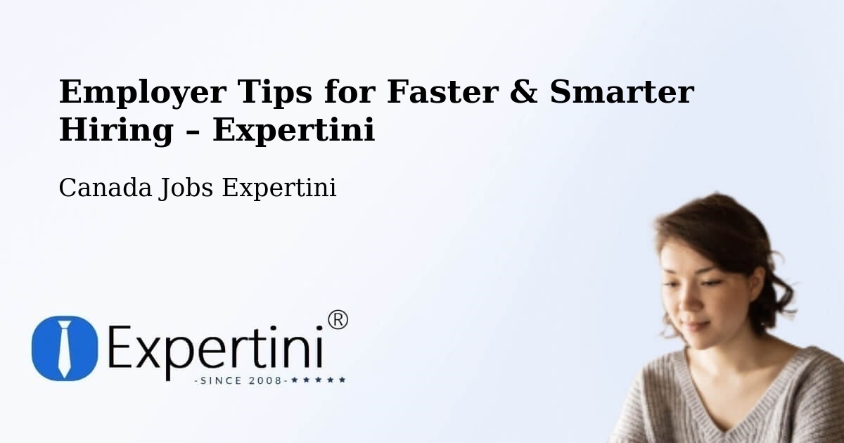 Employer Tips for Hiring & Recruitment – Kingston - Kingston, Canada Jobs Expertini