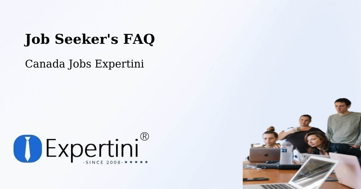 Job Seeker FAQ – Kingston - Canada Jobs Expertini
