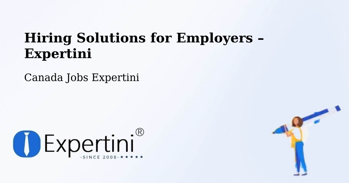 Hiring Solutions for Employers in Kingston - Kingston, Canada Jobs Expertini